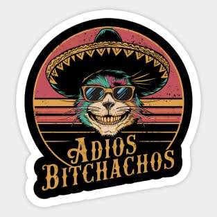 Adios Bitchachos Sticker